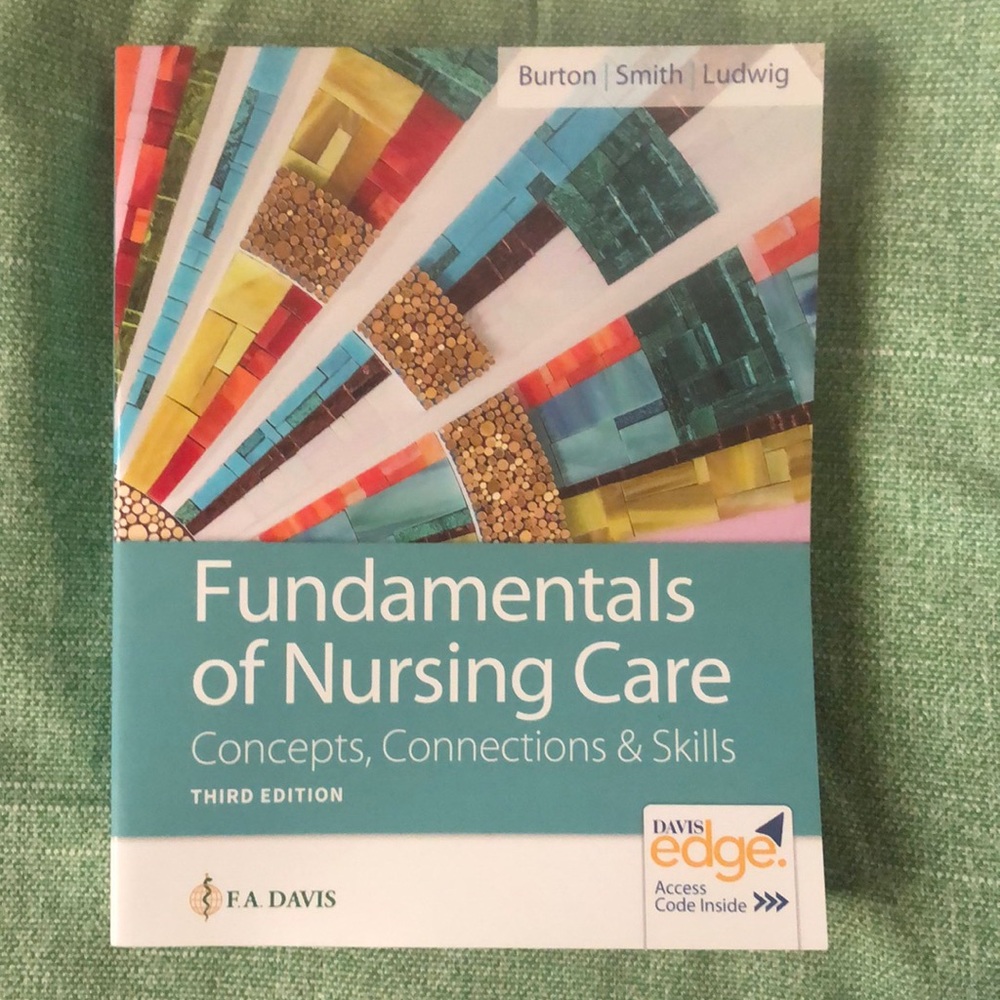 Nursing Textbook: Fundamentals of Nursing Care Concepts, connections & Skills